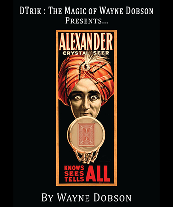 Alexander: The Crystal Seer by Wayne Dobson - Trick