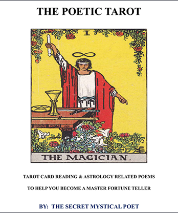 THE POETIC TAROT - Tarot Card Reading & Astrology Related Poemsto Help you become a Master Fortune Teller by The Secret Mystical Poet & Jonathan Royle mixed media DOWNLOAD