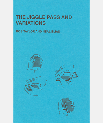 The Jiggle Pass and Variations by Bob Taylor & Neal Elias - Book