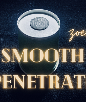 Smooth Penetrate by Zoen's video DOWNLOAD