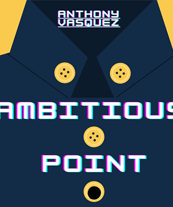 Ambitious Point by Anthony Vasquez video DOWNLOAD