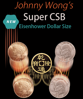 Johnny Wong's Super CSB (Eisenhower Dollar Size) by Johnny Wong- Trick