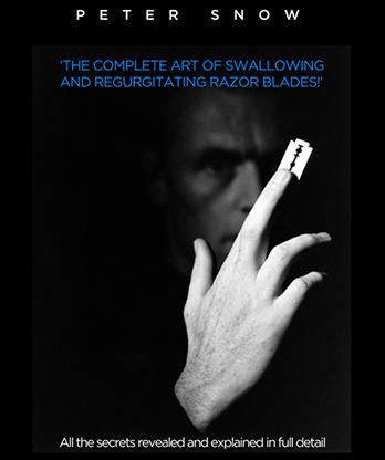The Complete Art of Swallowing and Regurgitating Razor Blades - A Master Class by Peter Snow video DOWNLOAD