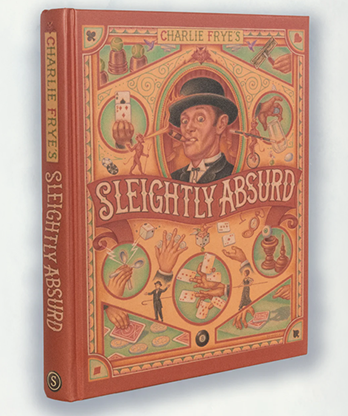Sleightly Absurd by Charlie Frye - Book