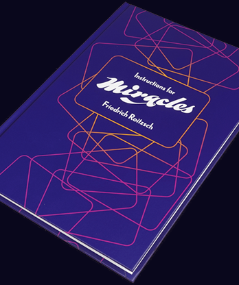 Instructions for Miracles by Friedrich Roitzsch - Book