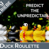 Duck Roulette: Predicting The Unpredictable by Wolfgang Riebe (Mixed Media DOWNLOAD) - Afbeelding 2