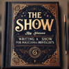 The Show By Simon - Writing a Show for Magicians and Mentalists eBook DOWNLOAD