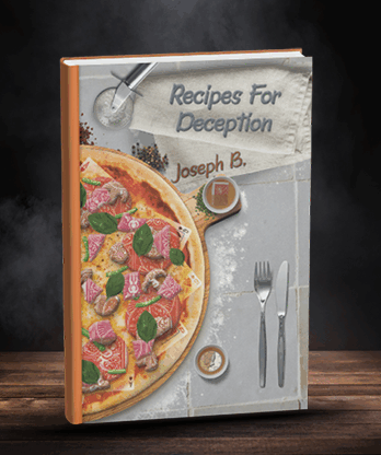 Recipes for Deception by Joseph B.