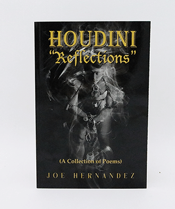 Houdini: Reflections - Collection of Poems by Joe Hernandez