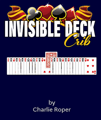 Invisible Deck Crib by Charlie Roper