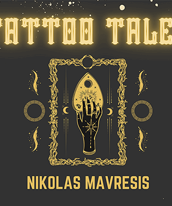 Tattoo Tales by Nikolas Mavresis