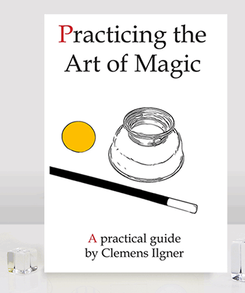 Practicing the Art of Magic by Clemens Ilgner