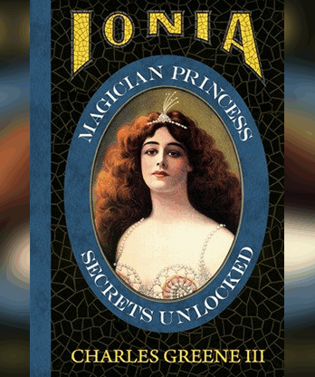 Ionia: Magician Princess Secrets Unlocked by Charles Greene III