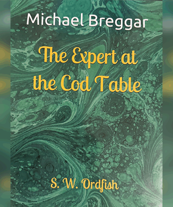 The Expert at the Cod Table by Michael Breggar