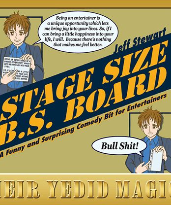 Stage Size B.S. Board by Jeff Stewart
