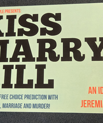 The Magic Apple presents Kiss Marry Kill by Jeremiah Smith