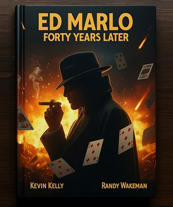 Ed Marlo 40 Years Later by Randy Wakeman and Kevin Kelly
