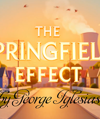 The Springfield Effect by George Iglesias and Twister Magic