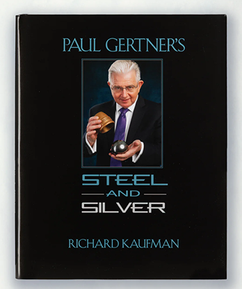 Paul Gertner's Steel and Silver by Richard Kaufman
