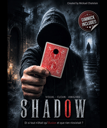 SHADOW by Mickael Chatelain